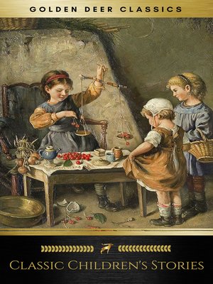 cover image of Classic Children's Stories (Golden Deer Classics)
